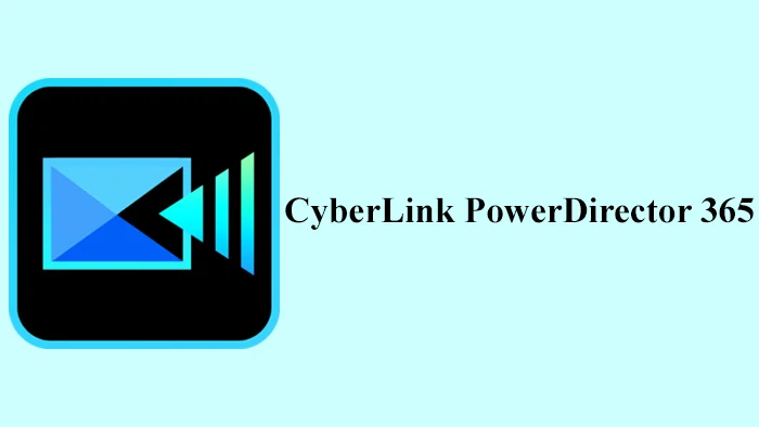 نرم‌افزار CyberLink PowerDirector 365